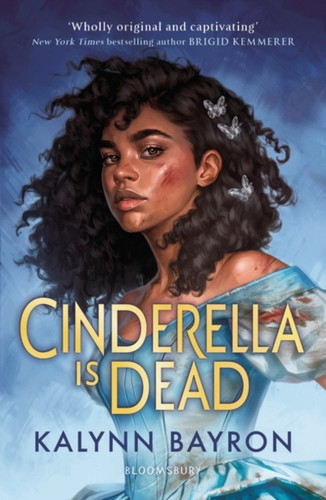 Cinderella Is Dead by Kalynn Bayron Cinderella Is Dead by Kalynn Bayron