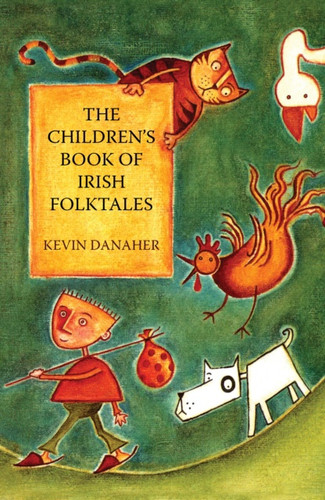 Children's Book Of Irish Folktales by Kevin Danaher Children's Book Of Irish Folktales by Kevin Danaher