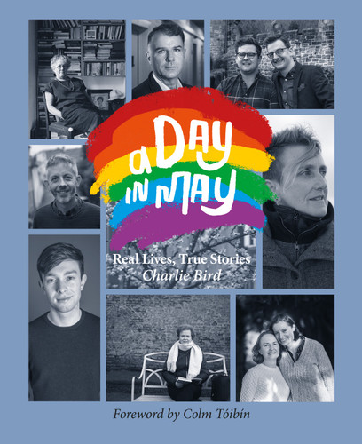 A Day in May: Real Lives, True Stories by Charlie Bird A Day in May: Real Lives, True Stories by Charlie Bird
