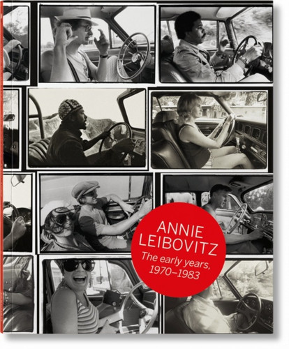 Annie Leibovitz: The Early Years. 1970-1983 by Luc Sante Annie Leibovitz: The Early Years. 1970-1983 by Luc Sante