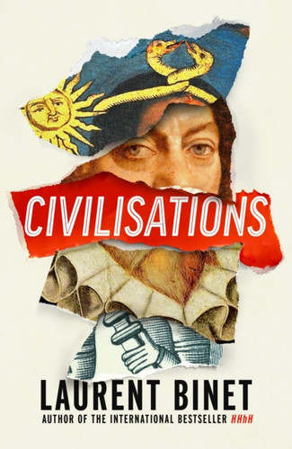 Civilisations by Laurent Binet Civilisations by Laurent Binet