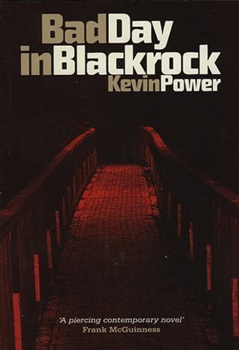Bad Day in Blackrock by Kevin Power (Second-Hand) Bad Day in Blackrock by Kevin Power (Second-Hand)