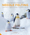 The Natural World Of Needle Felting: Learn How to Make More than 20 Adorable Animals by Fi Oberon
