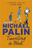Travelling to Work: Diaries 1988–1998 (Volume 3) by Michael Palin