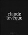 Claude Leveque by Christian Bernhard