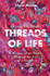 Threads of Life: A History of the World Through the Eye of a Needle by Clare Hunter