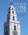 Atlas of Cork City by John Crowley & Robert Devoy