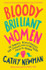 Bloody Brilliant Women by Cathy Newman