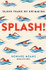 Splash! 10,000 Years of Swimming by Howard Means