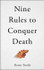 Nine Rules to Conquer Death by Kevin Toolis