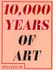 10,000 Years of Art - Phaidon