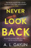 Never Look Back by A.L. Gaylin
