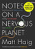 Notes on a Nervous Planet by Matt Haig
