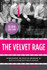 The Velvet Rage: Overcoming the Pain of Growing Up Gay in a Straight Man's World by Alan Downs