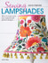 Sewing Lampshades: How to Create Your Own Tailored and Pleated Designs by Joanna Heptinstall