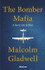 The Bomber Mafia: A Story Set in War by Malcolm Gladwell