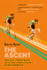 The Ascent: Sean Kelly, Stephen Roche and the Rise of Irish Cycling's Golden Generation by Barry Ryan