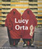 Lucy Orta by Nicholas Bourriaud, Maia Damianovic & Eduardo Galeano