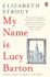 My Name Is Lucy Barton by Elizabeth Strout (N)
