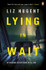 Lying in Wait by Liz Nugent