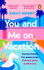 You and Me on Vacation by Emily Henry