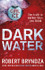 Dark Water by Robert Bryndza (Second-Hand)
