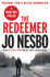 The Redeemer: Harry Hole 6 by Jo Nesbo (Second-Hand)