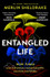 Entangled Life: How Fungi Make Our Worlds, Change Our Minds and Shape Our Futures by Merlin Sheldrake