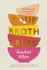 Soup Broth Bread by Rachel Allen