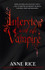 Interview With The Vampire by Anne Rice