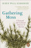 Gathering Moss: A Natural and Cultural History of Mosses by Robin Wall Kimmerer