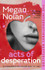 Acts of Desperation : The must-read novel of 2022 by Megan Nolan