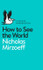 How to See the World by Nicholas Mirzoeff