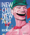 New China, New Art by Richard Vine