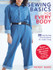 Sewing Basics for Every Body: 20 Step-by-Step Essential Pieces for Modern Living by Wendy Ward