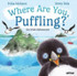 Where Are You, Puffling? by Erika McGann & Gerry Daly