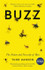 Buzz: The Nature and Necessity of Bees by Thor Hanson