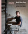 Build Your Own: Use what you have to create what you need by Harrison Gardner