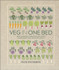 Veg in One Bed: How to Grow an Abundance of Food in One Raised Bed, Month by Month by Huw Richards