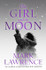 The Girl and the Moon by Mark Lawrence