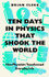 Ten Days in Physics that Shook the World by Brian Clegg