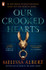 Our Crooked Hearts by Melissa Albert