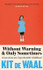 Without Warning and Only Sometimes by Kit de Waal TPB