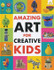 Amazing Art for Creative Kids by Emily Kington