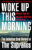 Woke Up This Morning: The Definitive Oral History of the Sopranos by Michael Imperioli