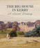 The Big House in Kerry: A Social History Edited by Jane O'Hea O'Keeffe