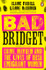 Bad Bridget by Elaine Farrell & Leanne McCormick