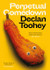 Perpetual Comedown by Declan Toohey