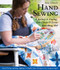 Hand Sewing : A Journey to Unplug, Slow Down & Learn Something Old by Becky Goldsmith