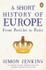 A Short History of Europe: From Pericles to Putin by Simon Jenkins